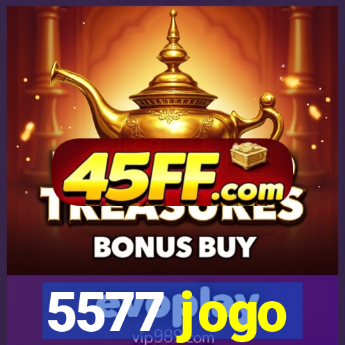 5577 jogo